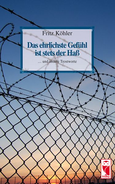 Cover von Das ehrlichste Gefühl ist stets der Haß