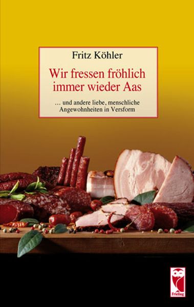 Cover von Wir fressen fröhlich immer wieder Aas