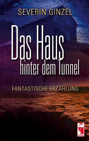Cover von Das Haus hinter dem Tunnel