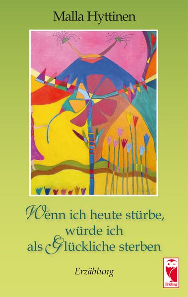 Cover von Wenn ich heute stürbe, würde ich als Glückliche sterben