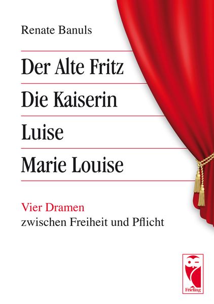 Cover von Der Alte Fritz – Die Kaiserin – Luise – Marie Louise
