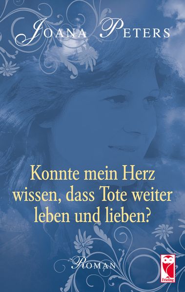 Cover von Konnte mein Herz wissen, dass Tote weiter leben und lieben?