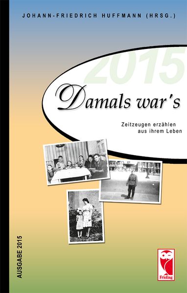 Cover von Damals war’s. Ausgabe 2015. Zeitzeugen erzählen aus ihrem Leben