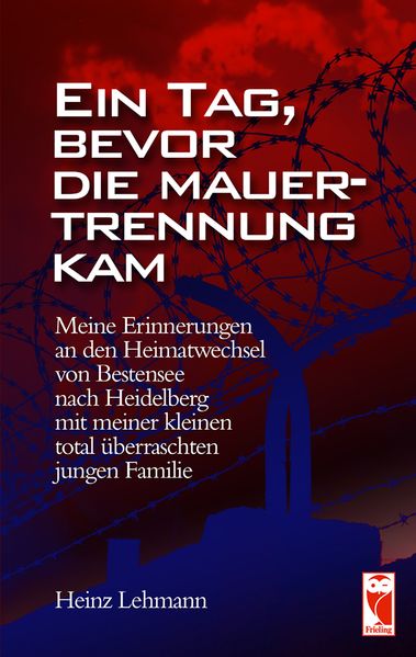Cover von Ein Tag bevor die Mauer-Trennung kam