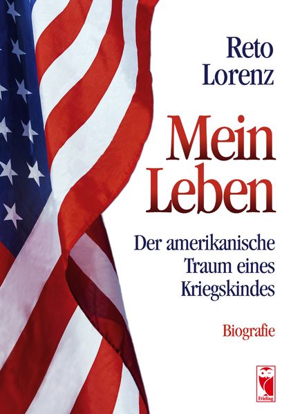 Cover von Mein Leben – Der amerikanische Traum eines Kriegskindes