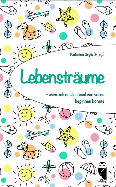 Cover von Lebensträume – wenn ich noch einmal von vorne beginnen könnte