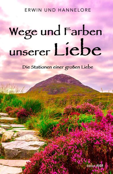 Cover von Wege und Farben unserer Liebe
