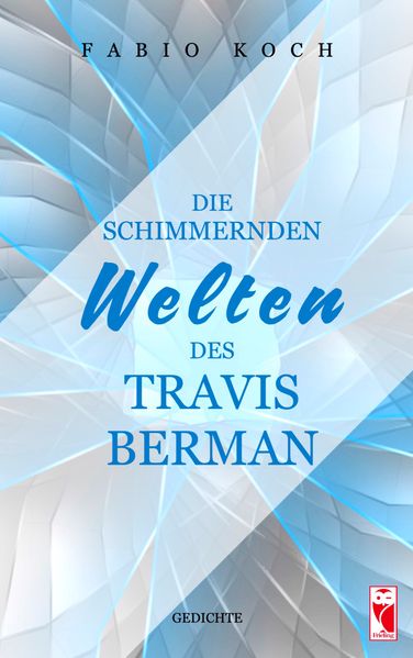 Cover von Die schimmernden Welten des Travis Berman