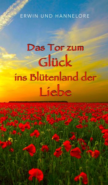 Cover von Das Tor zum Glück ins Blütenland der Liebe