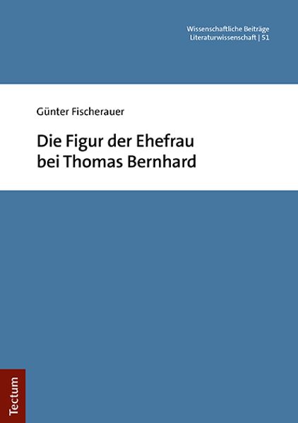 Cover von Die Figur der Ehefrau bei Thomas Bernhard