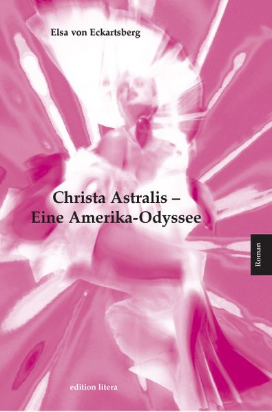 Cover von Christa Astralis – Eine Amerika-Odyssee