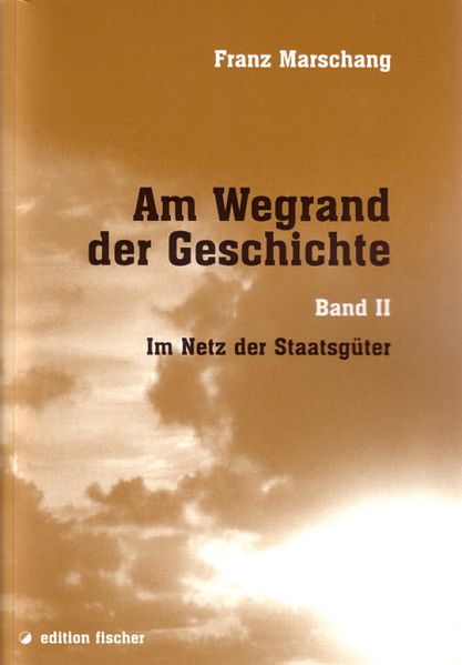 Cover von Am Wegrand der Geschichte. Eine zeitgeschichtliche Erzählung / Im Netz der Staatsgüter