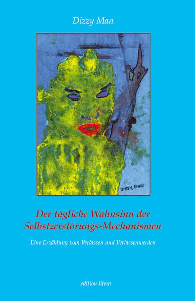 Cover von Der tägliche Wahnsinn der Selbstzerstörungs-Mechanismen