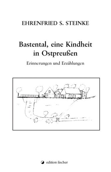 Cover von Bastental, eine Kindheit in Ostpreussen