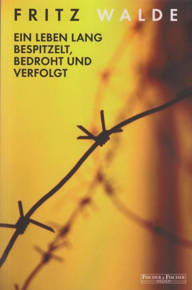 Cover von Ein Leben lang bespitzelt, bedroht und verfolgt
