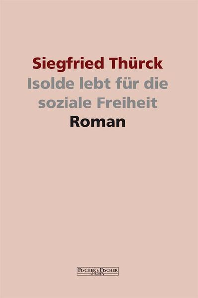 Cover von Isolde lebt für die soziale Freiheit