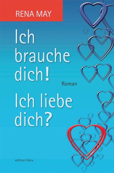 Cover von Ich brauche dich! Ich liebe dich?