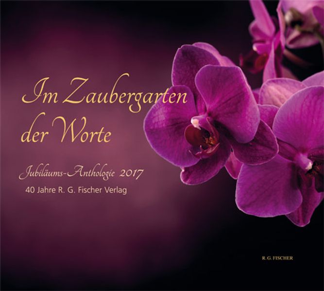Cover von Im Zaubergarten der Worte. Jubiläums-Anthologie 2017