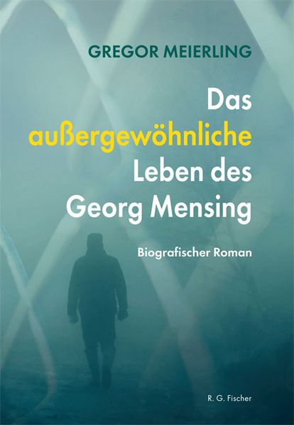 Cover von Das außergewöhnliche Leben des Georg Mensing