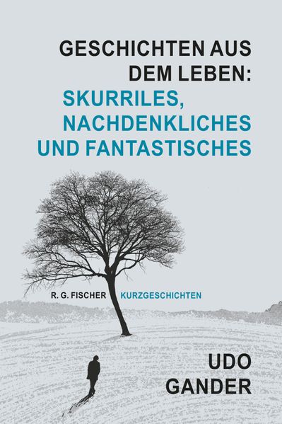 Cover von Geschichten aus dem Leben: Skurriles, Nachdenkliches und Fantastisches