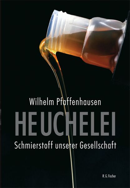 Cover von Heuchelei – Schmierstoff unserer Gesellschaft
