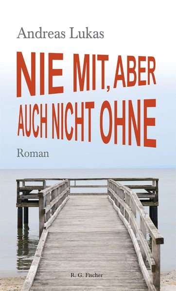 Cover von Nie mit, aber auch nicht ohne