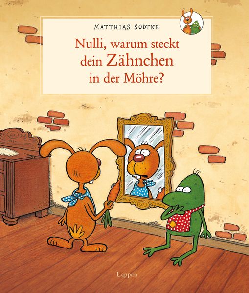 Cover von Nulli, warum steckt Dein Zähnchen in der Möhre?