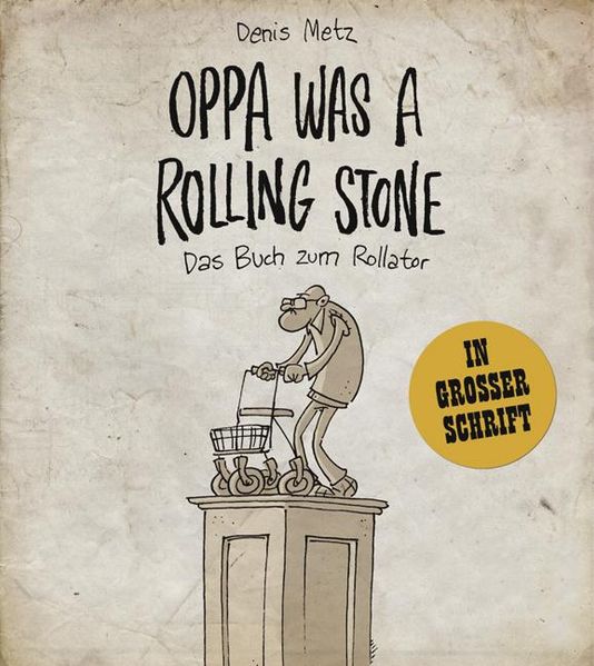 Cover von Oppa was a Rolling Stone – Das Buch zum Rollator