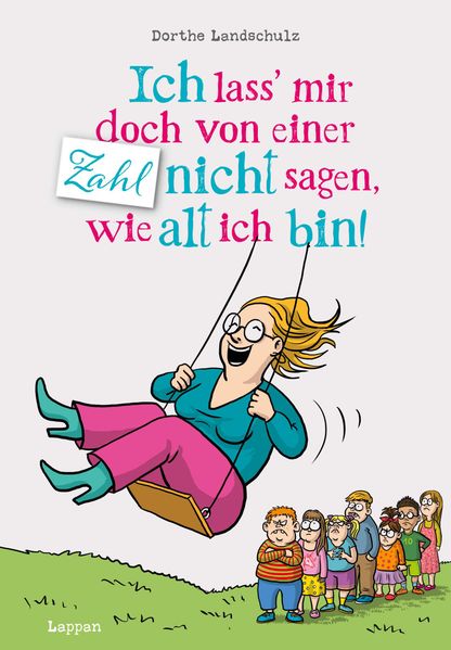 Cover von Ich lass‘ mir doch von einer Zahl nicht sagen, wie alt ich bin!