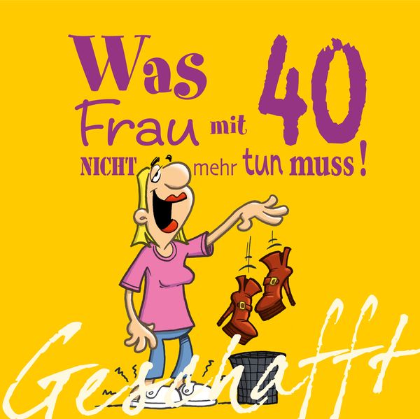 Cover von Geschafft! Was Frau mit 40 nicht mehr tun muss!