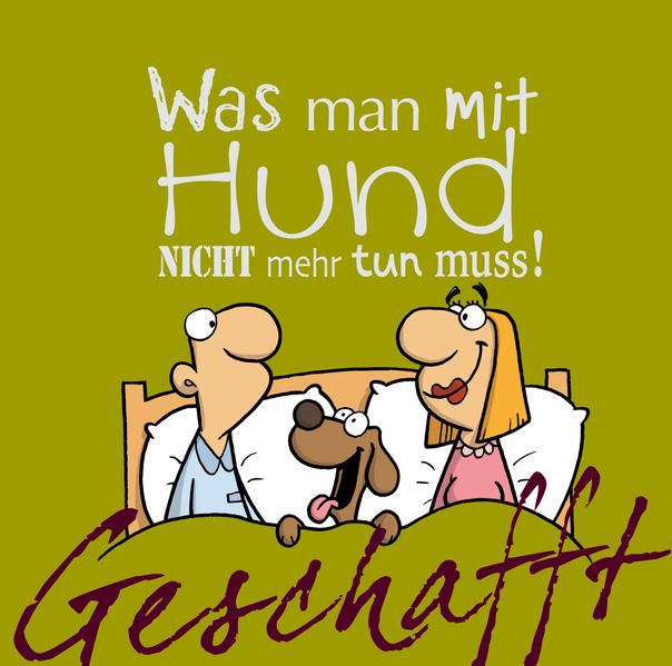 Cover von Geschafft! Was man mit Hund nicht mehr tun muss