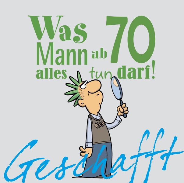 Cover von Geschafft! Was Mann ab 70 alles tun darf
