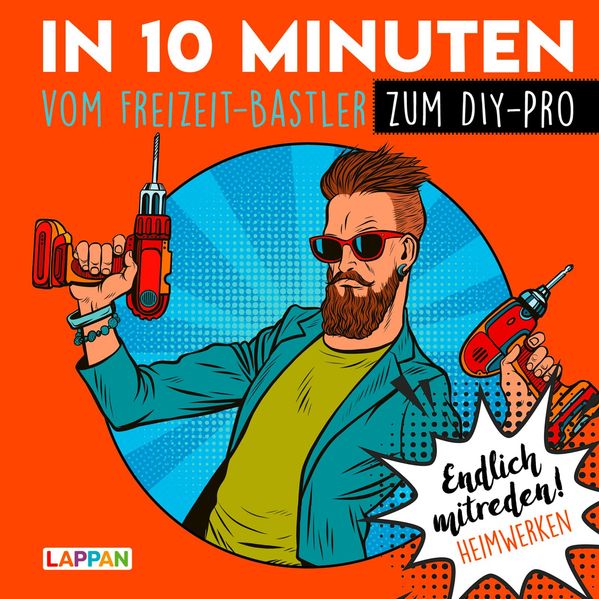 Cover von Endlich mitreden!: In 10 Minuten vom Freizeit-Bastler zum DIY-Pro