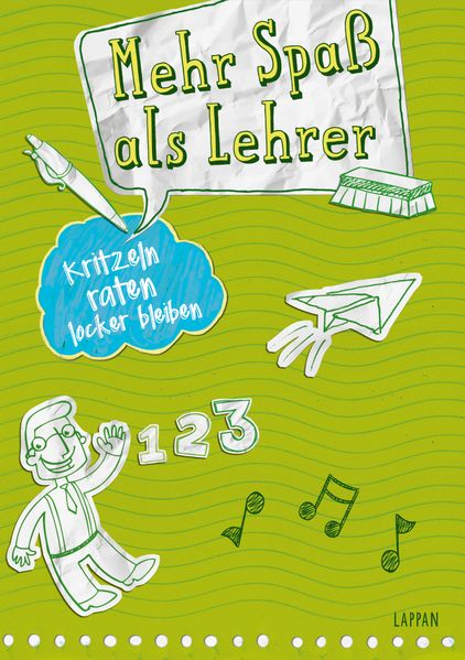 Cover von Kritzeln, raten, locker bleiben Mehr Spaß als Lehrer