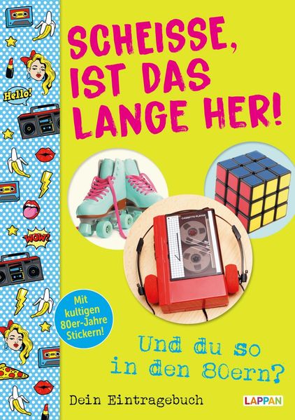 Cover von Scheiße, ist das lange her!: Und du so in den 80ern?