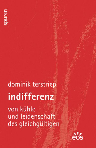 Cover von Indifferenz – Von Kühle und Leidenschaft des Gleichgültigen
