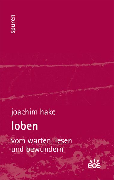 Cover von Loben – Vom Warten, Lesen und Bewundern