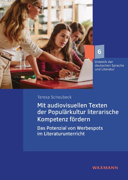Cover von Mit audiovisuellen Texten der Populärkultur literarische Kompetenz fördern