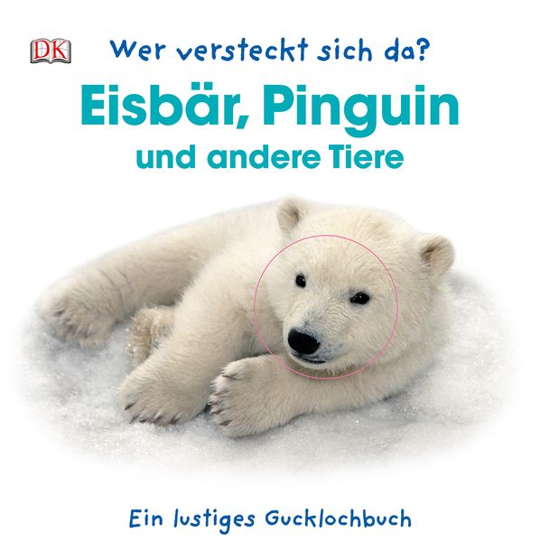 Cover von Wer versteckt sich da? Eisbär, Pinguin und andere Tiere