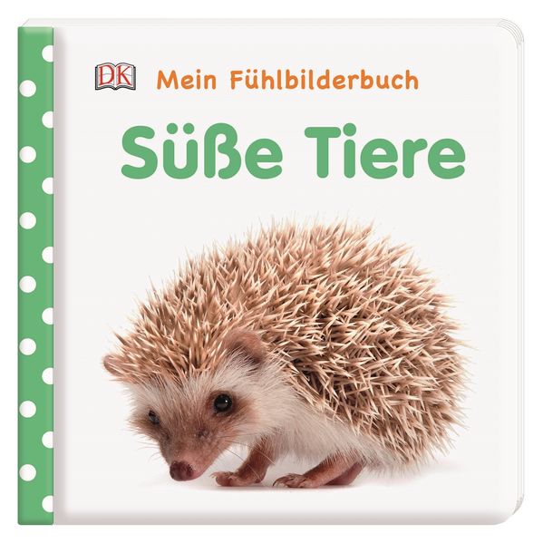 Cover von Mein Fühlbilderbuch. Süße Tiere