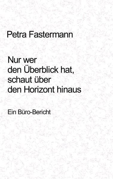 Cover von Nur wer den Überblick hat, schaut über den Horizont hinaus