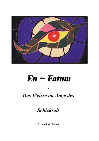 Cover von Eufatum – Das Weisse im Auge des Schicksals