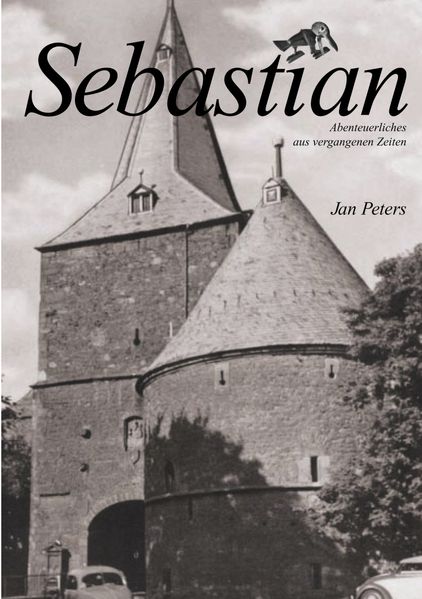 Cover von Sebastian – Abenteuerliches aus vergangenen Zeiten