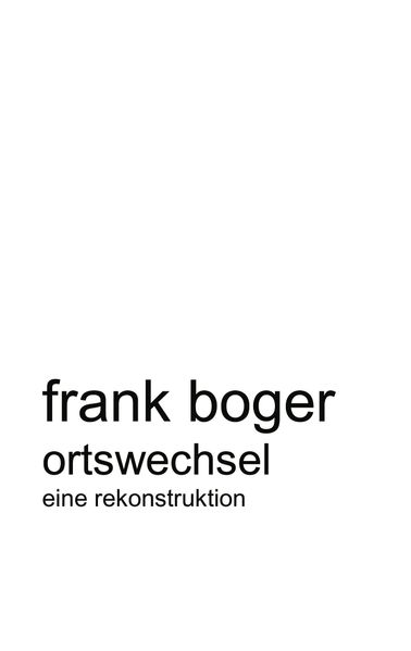 Cover von Ortswechsel. Eine Rekonstruktion