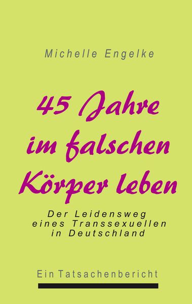 Cover von 45 Jahre im falschen Körper leben