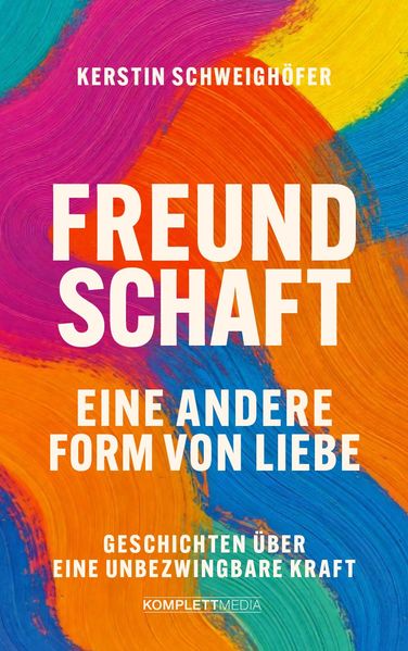 Cover von Freundschaft – eine andere Form von Liebe