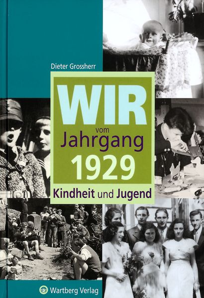 Cover von Wir vom Jahrgang 1929 – Kindheit und Jugend