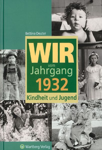 Cover von Wir vom Jahrgang 1932 – Kindheit und Jugend