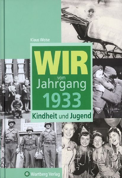 Cover von Wir vom Jahrgang 1933 – Kindheit und Jugend