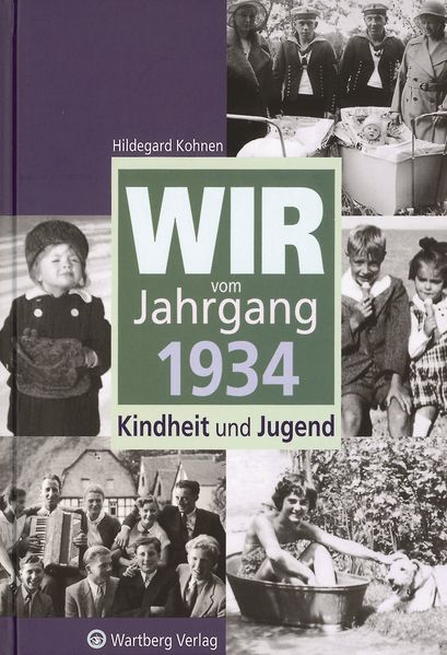 Cover von Wir vom Jahrgang 1934 – Kindheit und Jugend